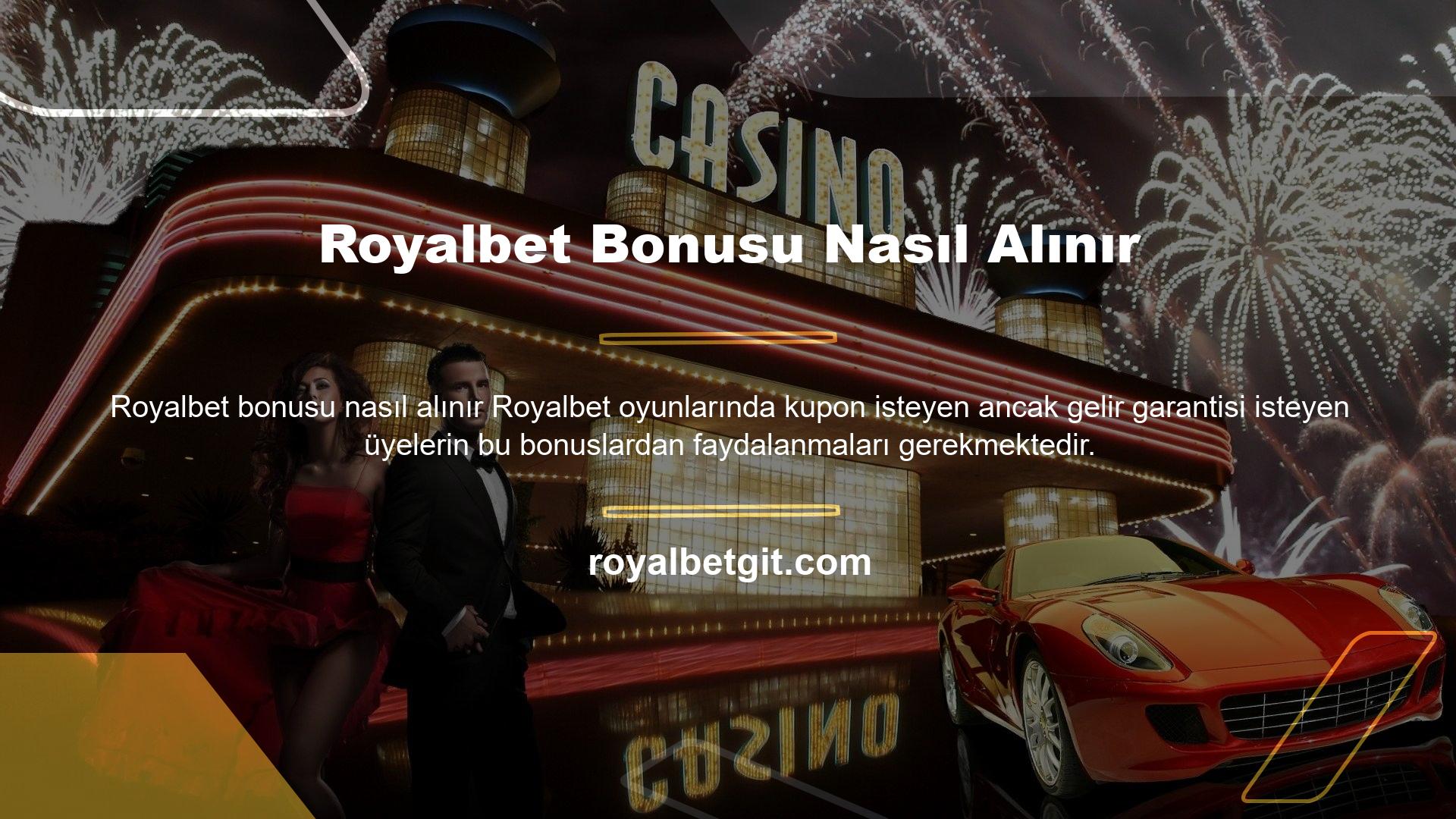 Elbette bu nedenle Royalbet bonusu nasıl alınır sorusu ortaya çıkıyor