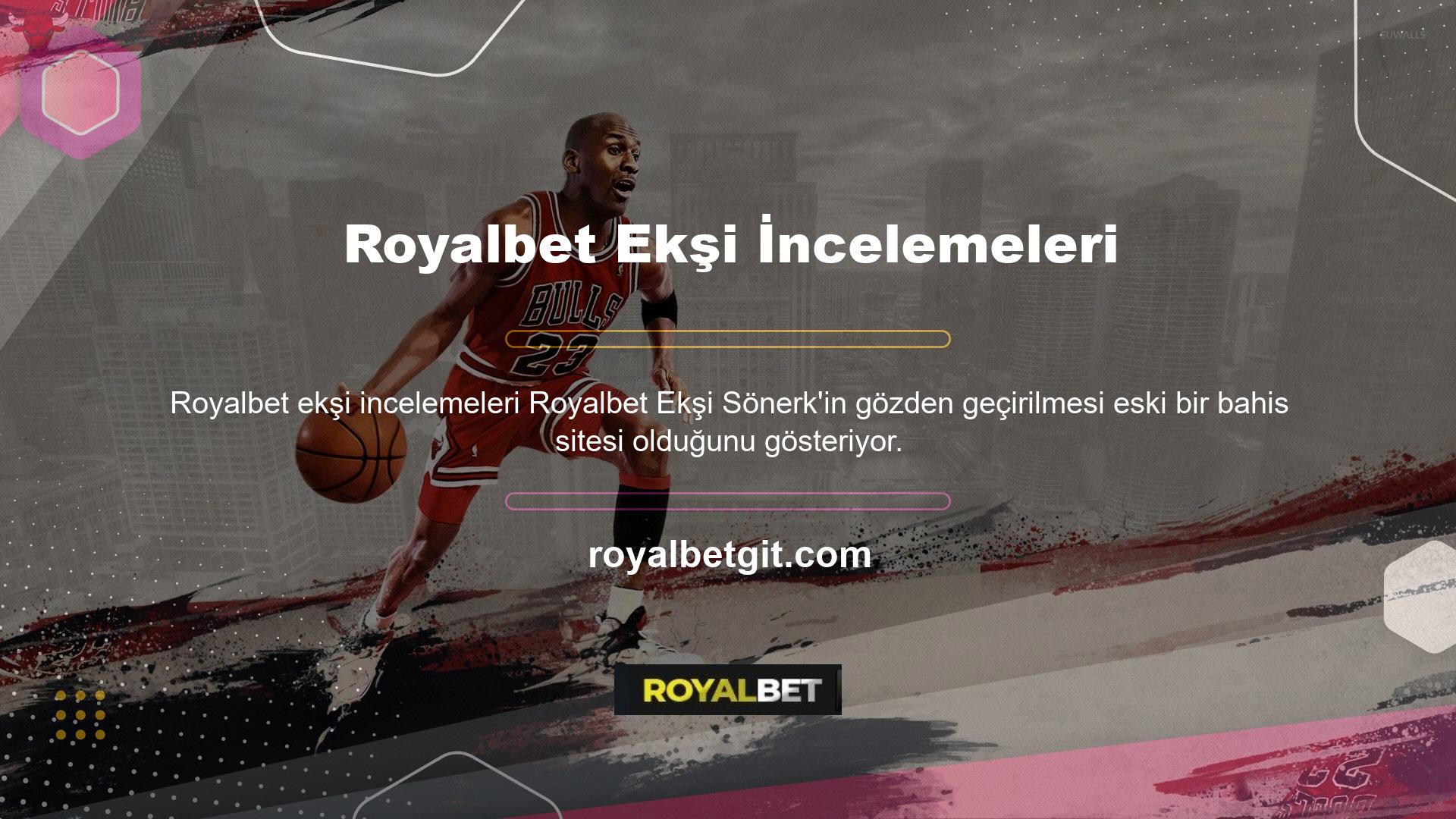 Bunun temel nedeni, sitenin N için aktif bir bahis ömrü sürdürmesidir